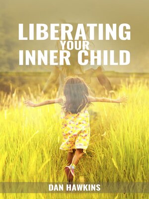 cover image of Liberating your Inner Child